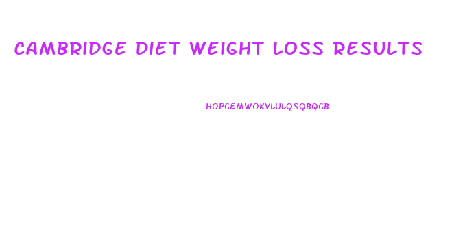 Cambridge Diet Weight Loss Results
