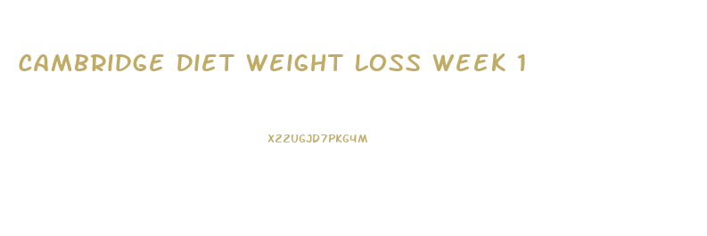 Cambridge Diet Weight Loss Week 1