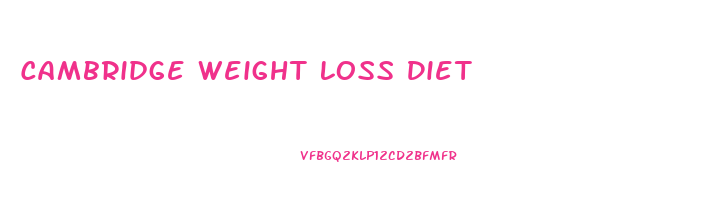 Cambridge Weight Loss Diet