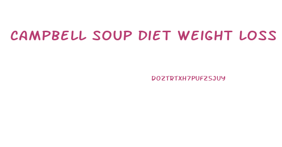 Campbell Soup Diet Weight Loss