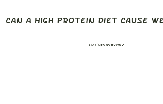 Can A High Protein Diet Cause Weight Loss