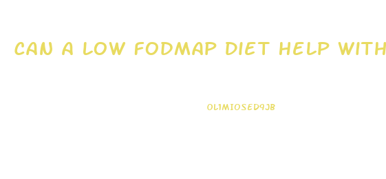 Can A Low Fodmap Diet Help With Weight Loss