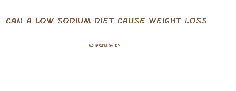 Can A Low Sodium Diet Cause Weight Loss