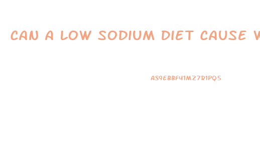Can A Low Sodium Diet Cause Weight Loss