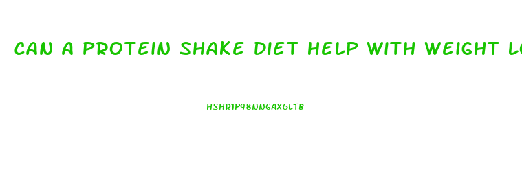 Can A Protein Shake Diet Help With Weight Loss