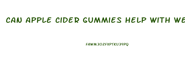 Can Apple Cider Gummies Help With Weight Loss