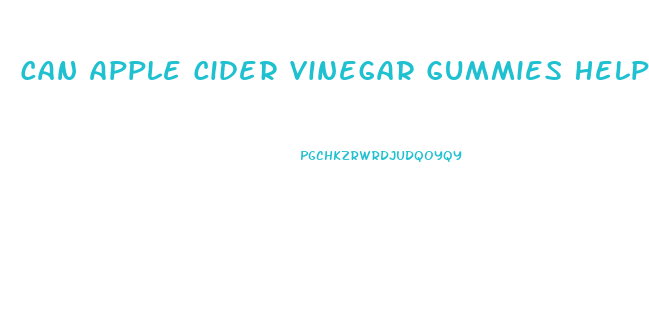 Can Apple Cider Vinegar Gummies Help With Weight Loss