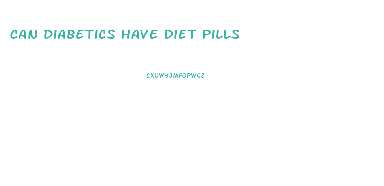 Can Diabetics Have Diet Pills