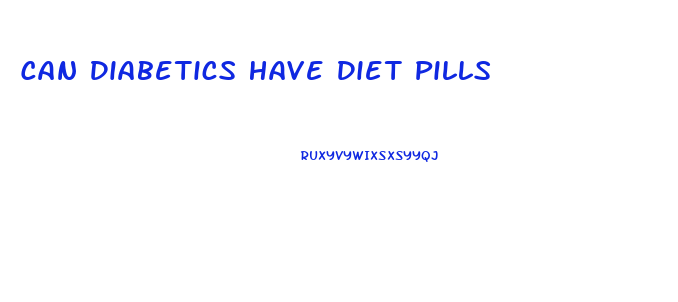 Can Diabetics Have Diet Pills