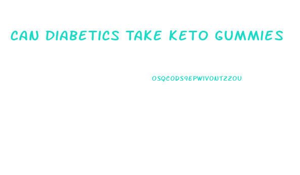 Can Diabetics Take Keto Gummies