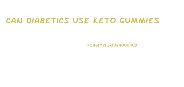 Can Diabetics Use Keto Gummies