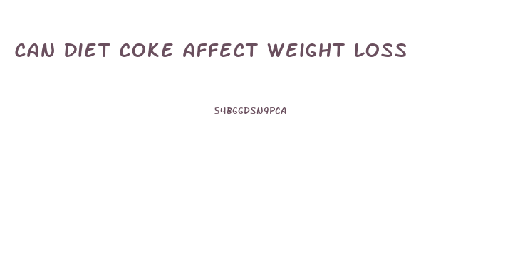 Can Diet Coke Affect Weight Loss