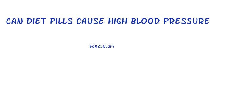 Can Diet Pills Cause High Blood Pressure