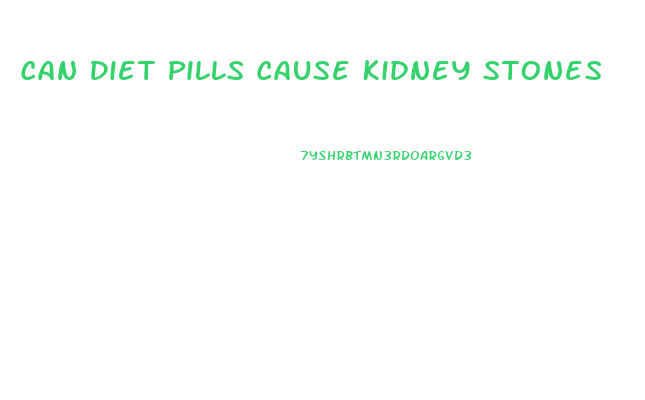 Can Diet Pills Cause Kidney Stones