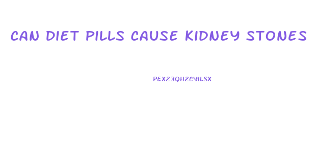 Can Diet Pills Cause Kidney Stones