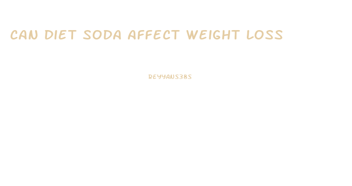 Can Diet Soda Affect Weight Loss