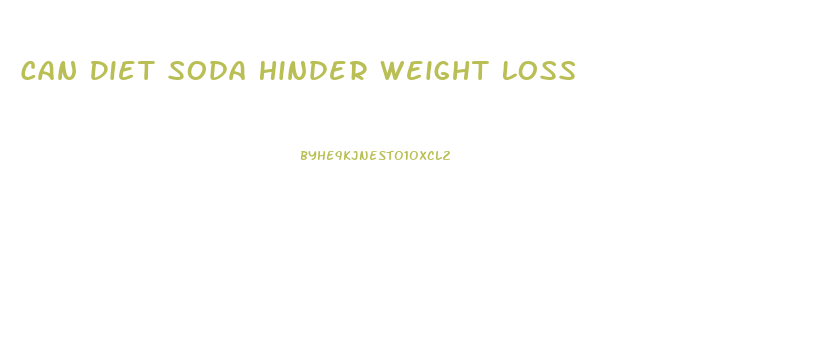 Can Diet Soda Hinder Weight Loss
