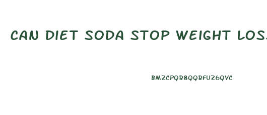 Can Diet Soda Stop Weight Loss