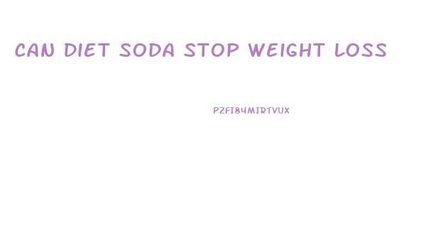 Can Diet Soda Stop Weight Loss