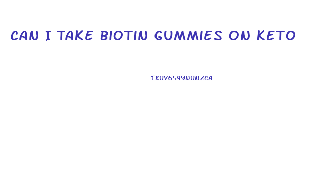 Can I Take Biotin Gummies On Keto