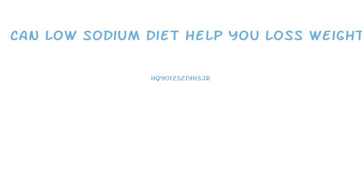 Can Low Sodium Diet Help You Loss Weight