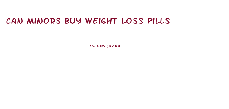 Can Minors Buy Weight Loss Pills