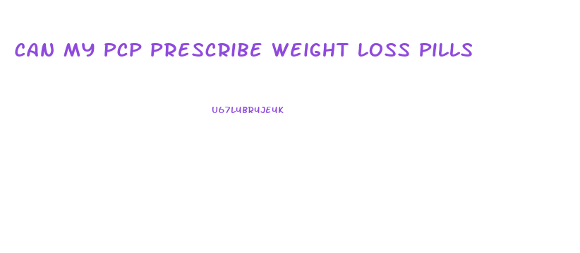 Can My Pcp Prescribe Weight Loss Pills