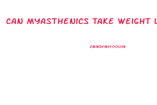 Can Myasthenics Take Weight Loss Pills