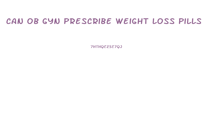 Can Ob Gyn Prescribe Weight Loss Pills