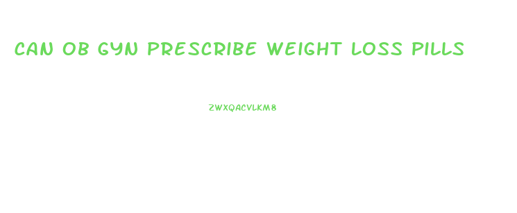 Can Ob Gyn Prescribe Weight Loss Pills