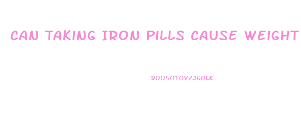 Can Taking Iron Pills Cause Weight Loss