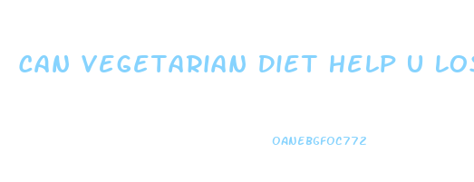 Can Vegetarian Diet Help U Loss Weight