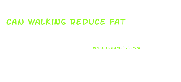 Can Walking Reduce Fat