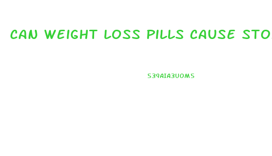 Can Weight Loss Pills Cause Stomach Pain