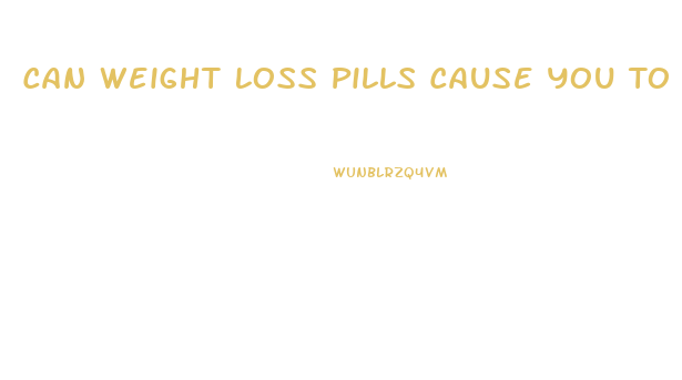 Can Weight Loss Pills Cause You To Puke