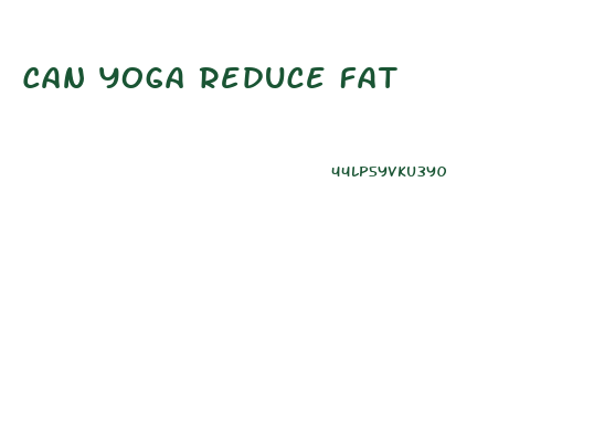 Can Yoga Reduce Fat