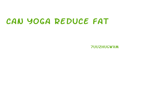 Can Yoga Reduce Fat