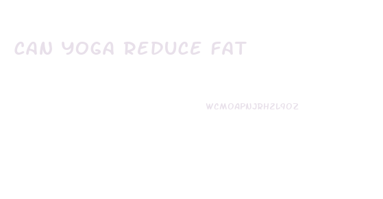 Can Yoga Reduce Fat