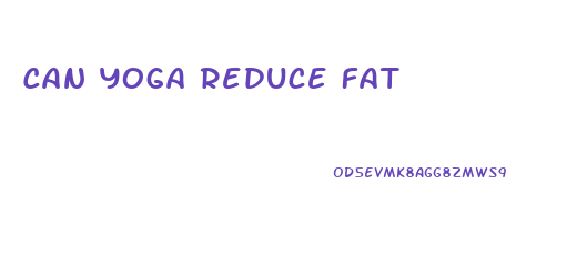 Can Yoga Reduce Fat