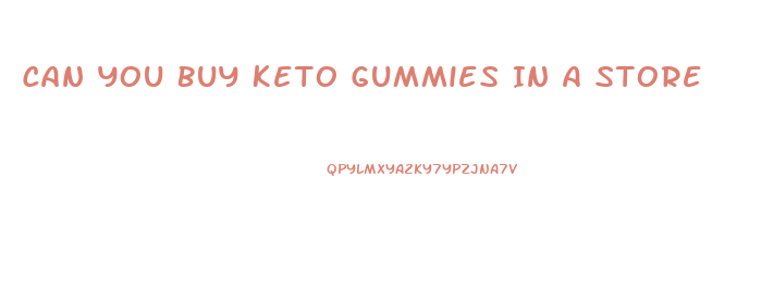 Can You Buy Keto Gummies In A Store