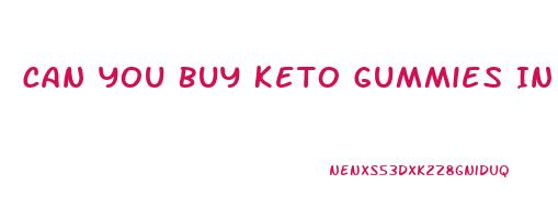 Can You Buy Keto Gummies In Canada