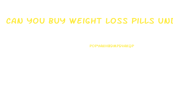 Can You Buy Weight Loss Pills Under 18