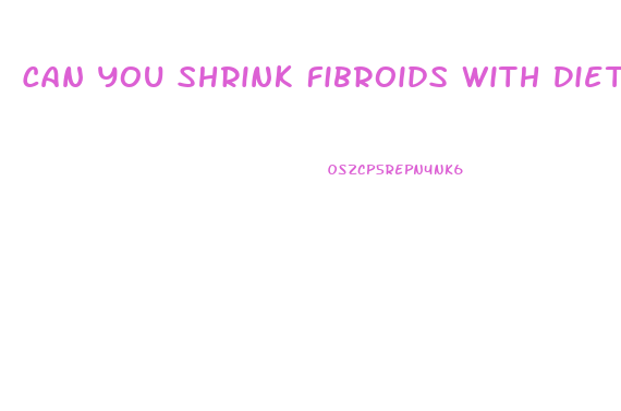 Can You Shrink Fibroids With Diet And Weight Loss