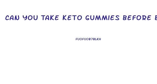 Can You Take Keto Gummies Before Bed