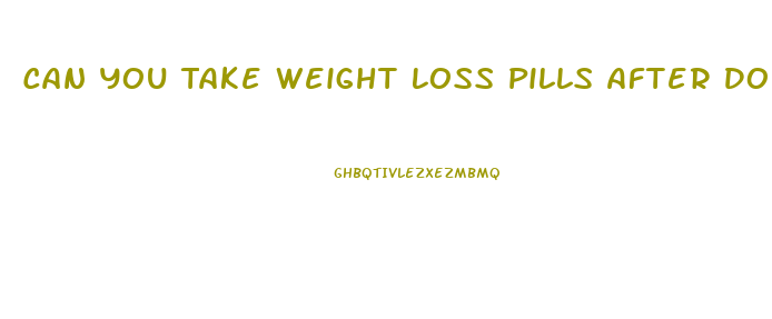 Can You Take Weight Loss Pills After Donate Plasma