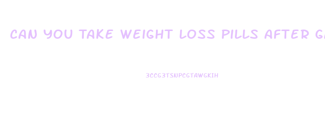 Can You Take Weight Loss Pills After Gastric Bypass