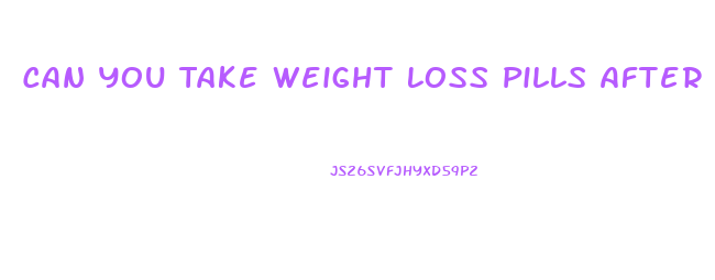 Can You Take Weight Loss Pills After Gastric Sleeve