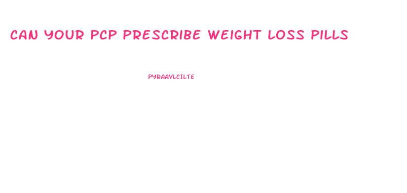 Can Your Pcp Prescribe Weight Loss Pills