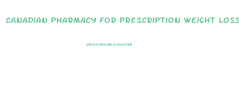 Canadian Pharmacy For Prescription Weight Loss Pills